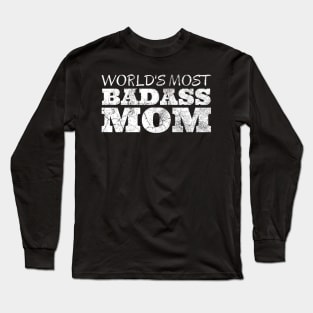 World's Most Badass Mom Long Sleeve T-Shirt